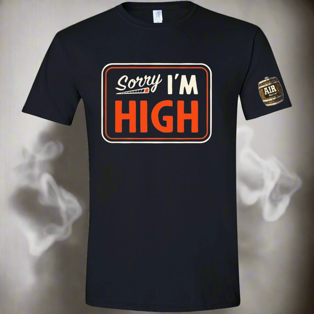 Air Barrel Sorry I'm High black shirt