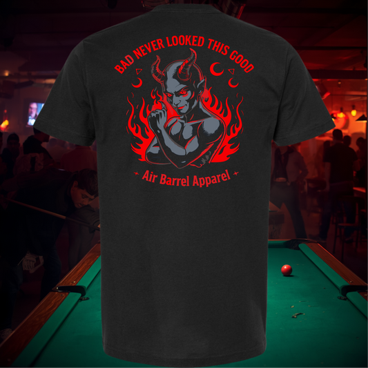 Air Barrel Apparel Being Bad Never Looked So Good T Shirt