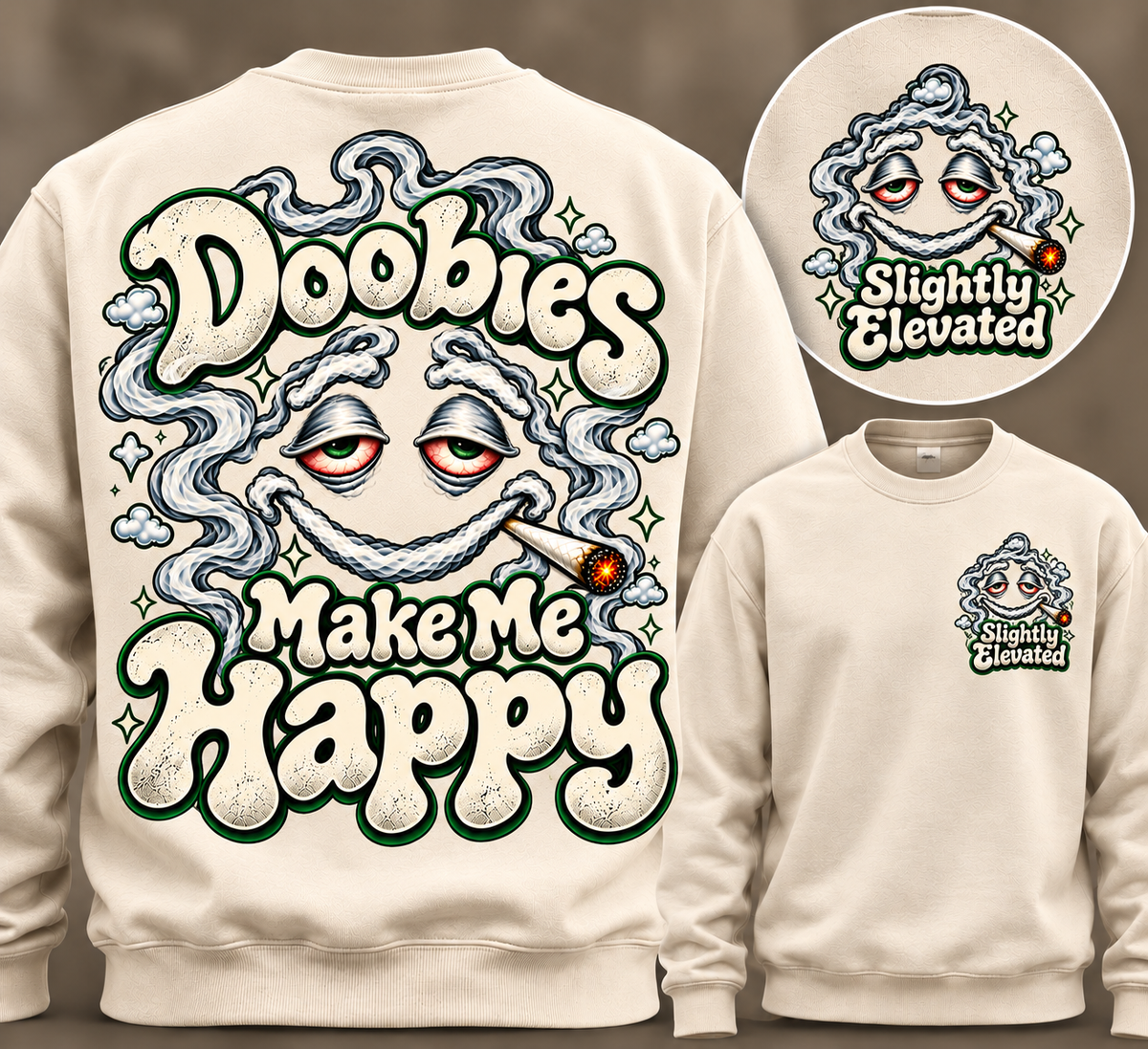 Cream crewneck with Doobies Make Me Happy back graphic and Slightly Elevated front chest badge